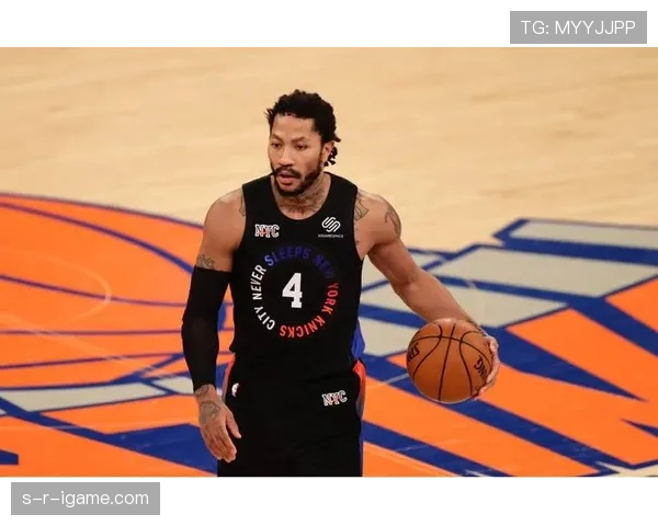 德里克·罗斯无球跑动效率提升显著 拉开防守空间助攻率增长